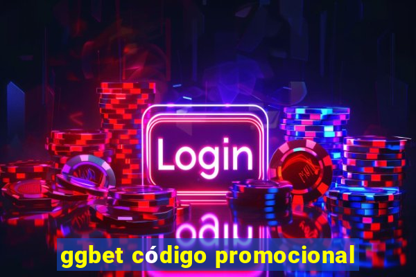 ggbet código promocional