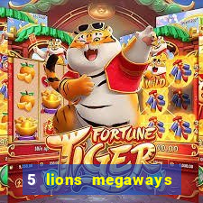 5 lions megaways slot demo