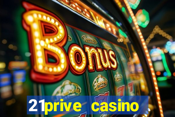 21prive casino bonus codes