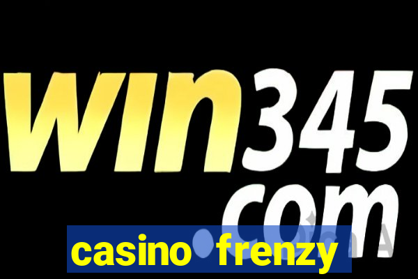 casino frenzy online games gcash