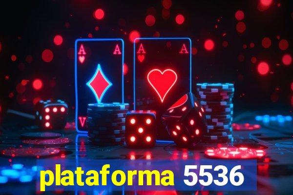 plataforma 5536