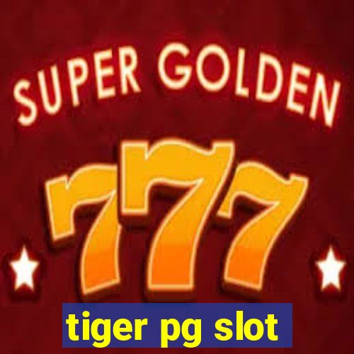 tiger pg slot