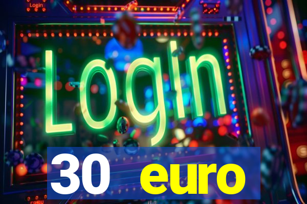 30 euro startguthaben casino