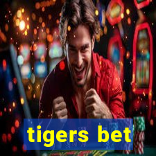 tigers bet