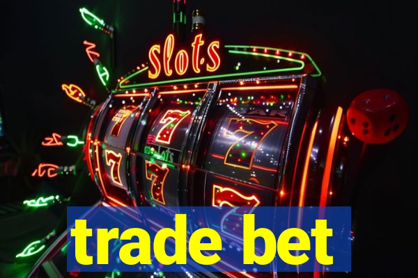 trade bet