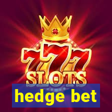 hedge bet