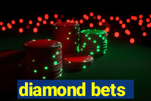 diamond bets