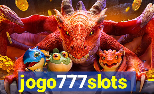 jogo777slots