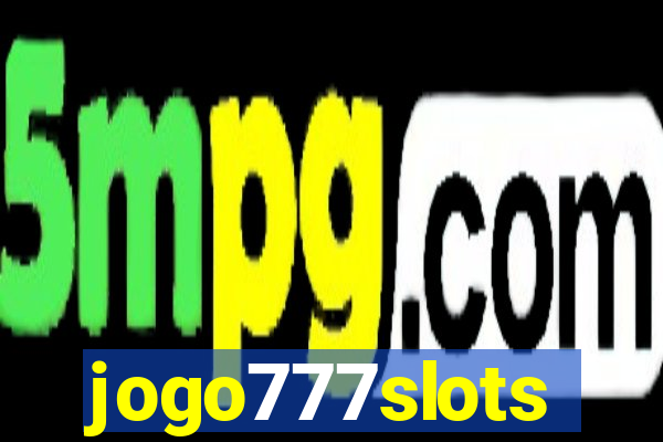 jogo777slots