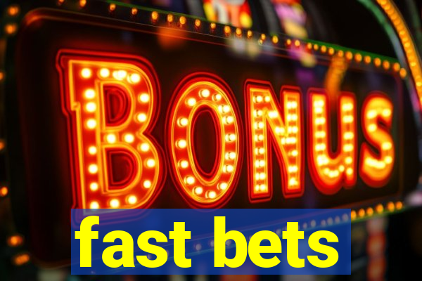 fast bets