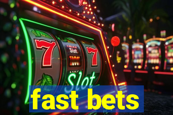 fast bets