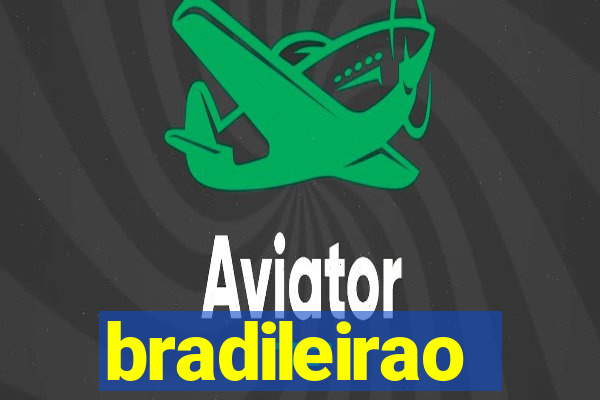 bradileirao