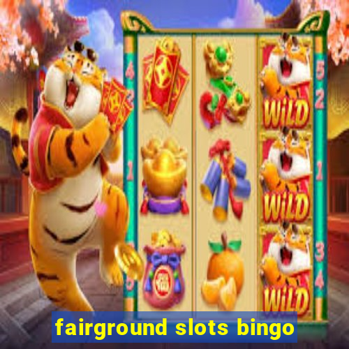 fairground slots bingo