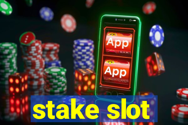 stake slot