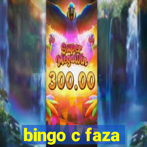 bingo c faza