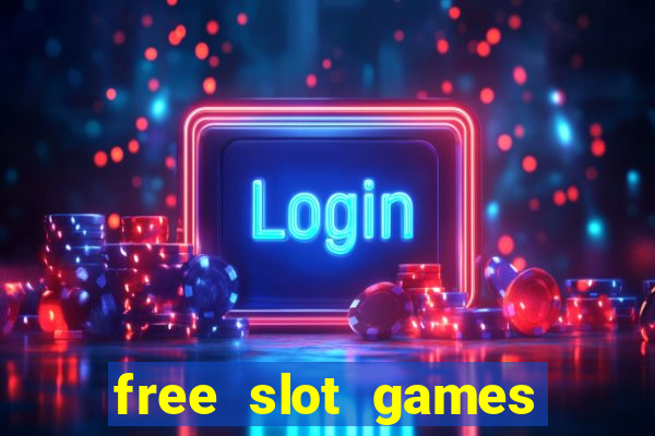 free slot games with bonuses