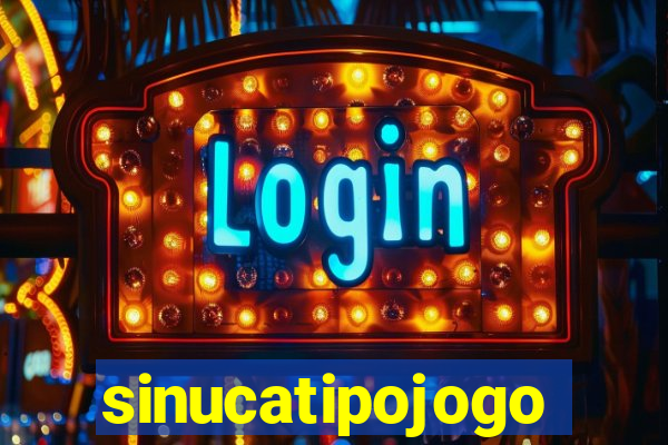 sinucatipojogo