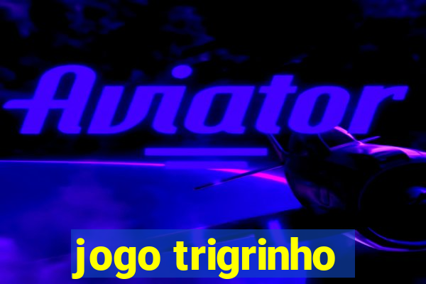 jogo trigrinho