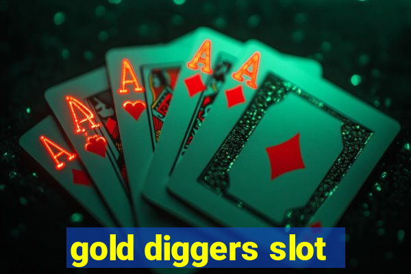 gold diggers slot